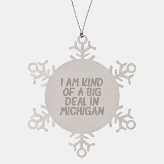 Funny Snowflake Ornament Gifts from Michigan, Inspirational Quote I Am Kind Of A Prime Selection, Christmas Unique Gifts for Michigan Men - Image 1