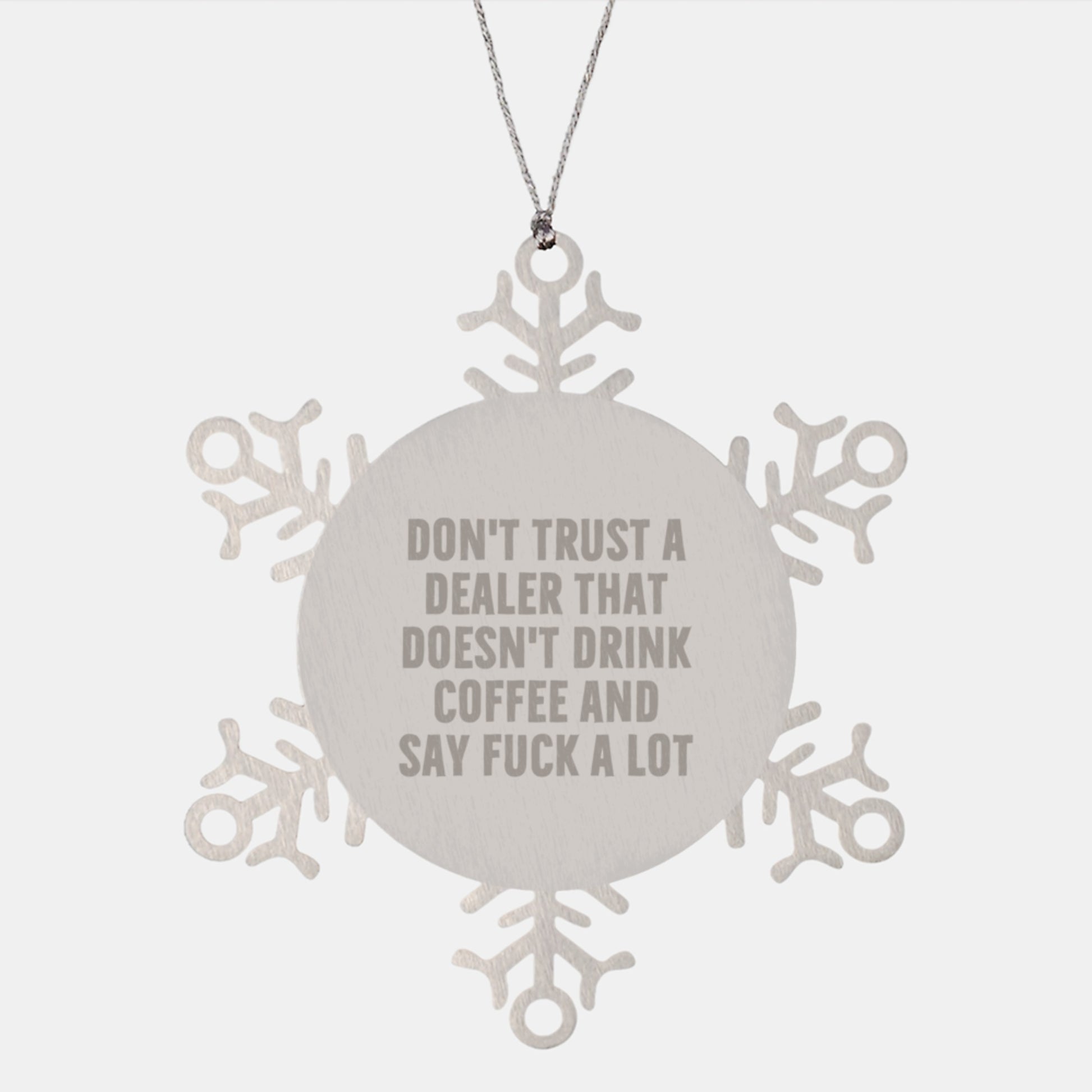 Funny Dealer Gifts from Men, Snowflake Ornaments for Christmas Unique Gifts, 'Don't Trust A Dealer That Doesn't Drink Coffee And Say F--k A Lot' - Gift for Dealers, Dealership, or Coffee Lovers - Image 1