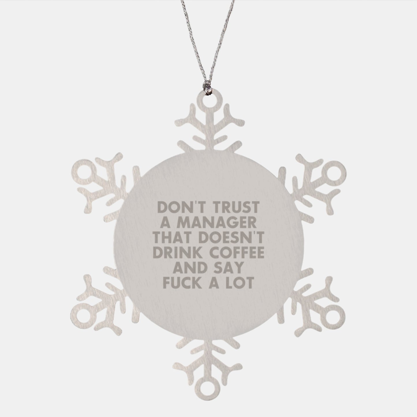 Funny Manager Gifts from Friends, Snowflake Ornaments for Christmas, Perfect Sarcasm Quote - Image 1
