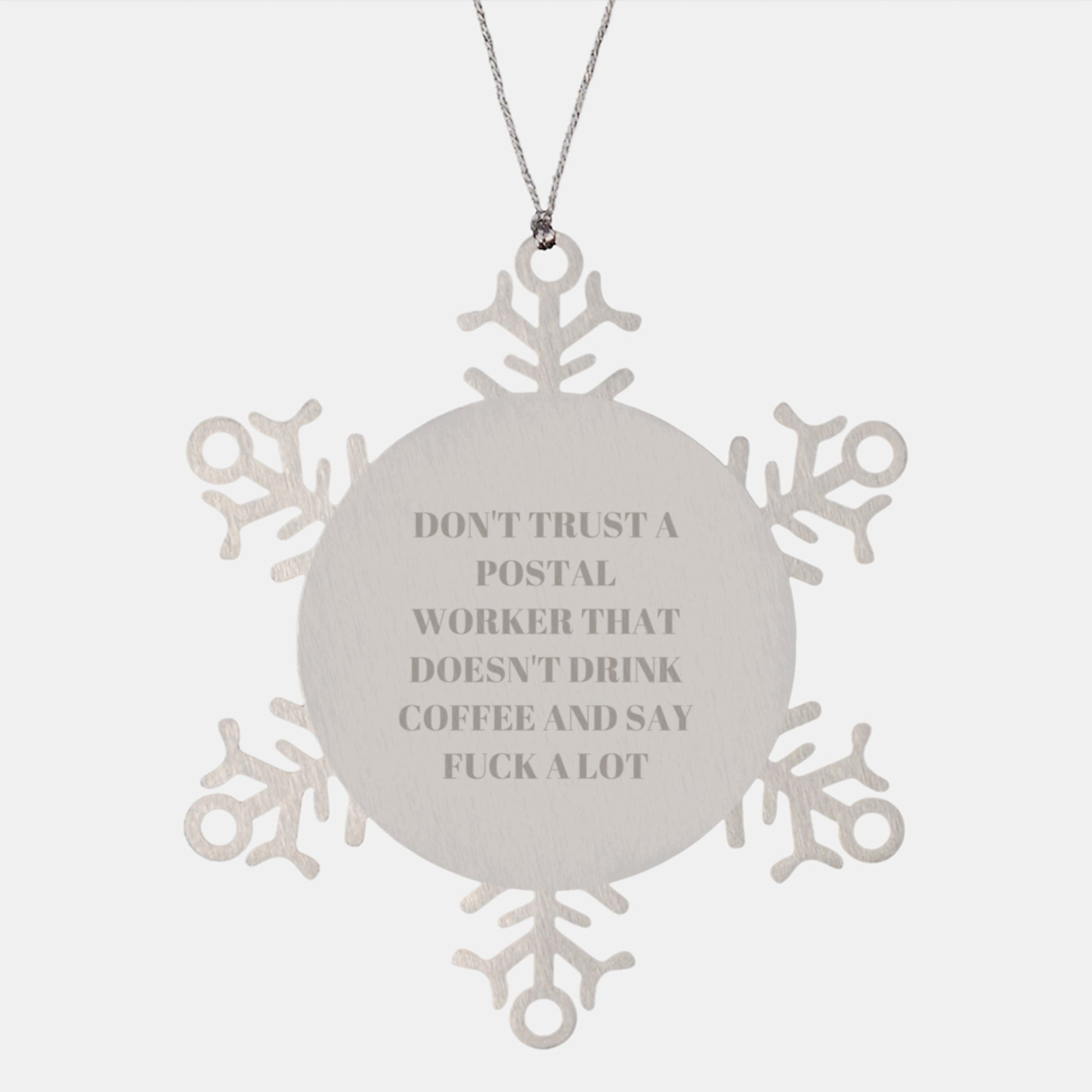 Funny Postal Worker Gifts for Men, Snowflake Ornament with Coffee Lover Motto, Gifts from Family, Friends, Coworkers to Postal Workers this Christmas - Image 1