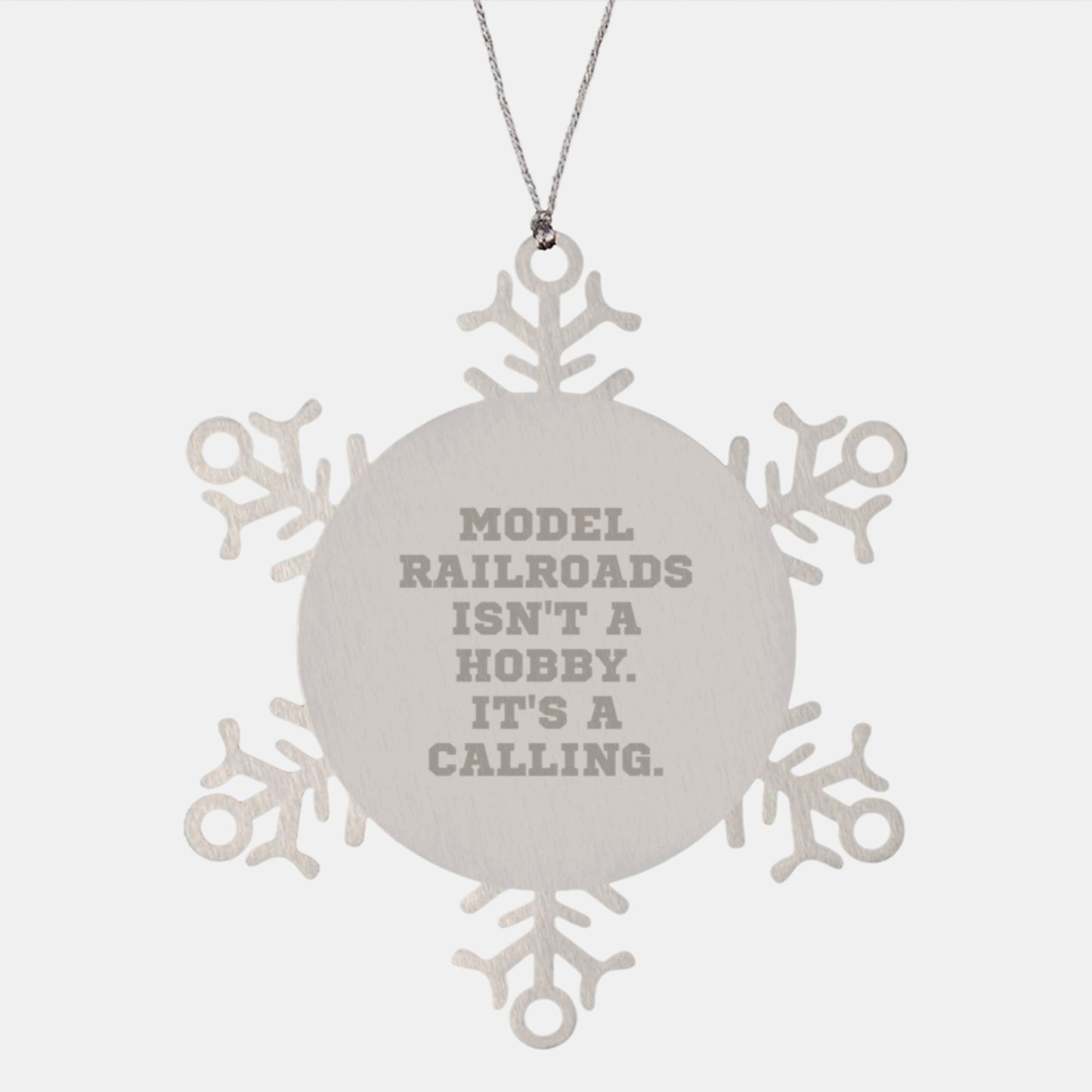Snowflake Ornament for Model Railroads Enthusiasts Inspired by Model Railroads Isn't A Hobby. It's A Calling. Gifts from Friends for Christmas Unique Gifts - Image 1