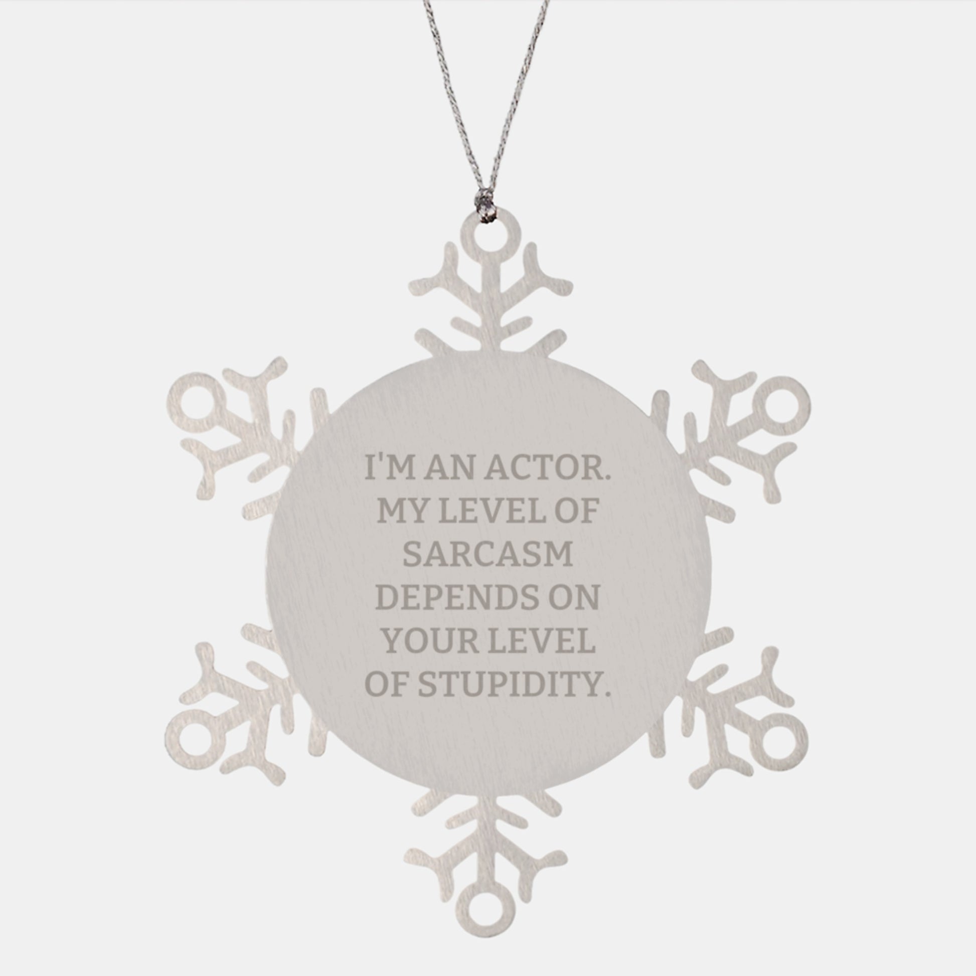 Funny Actor Snowflake Ornament Gifts from Friends for Actors with Sarcasm Humor Christmas Unique Presents - Image 1