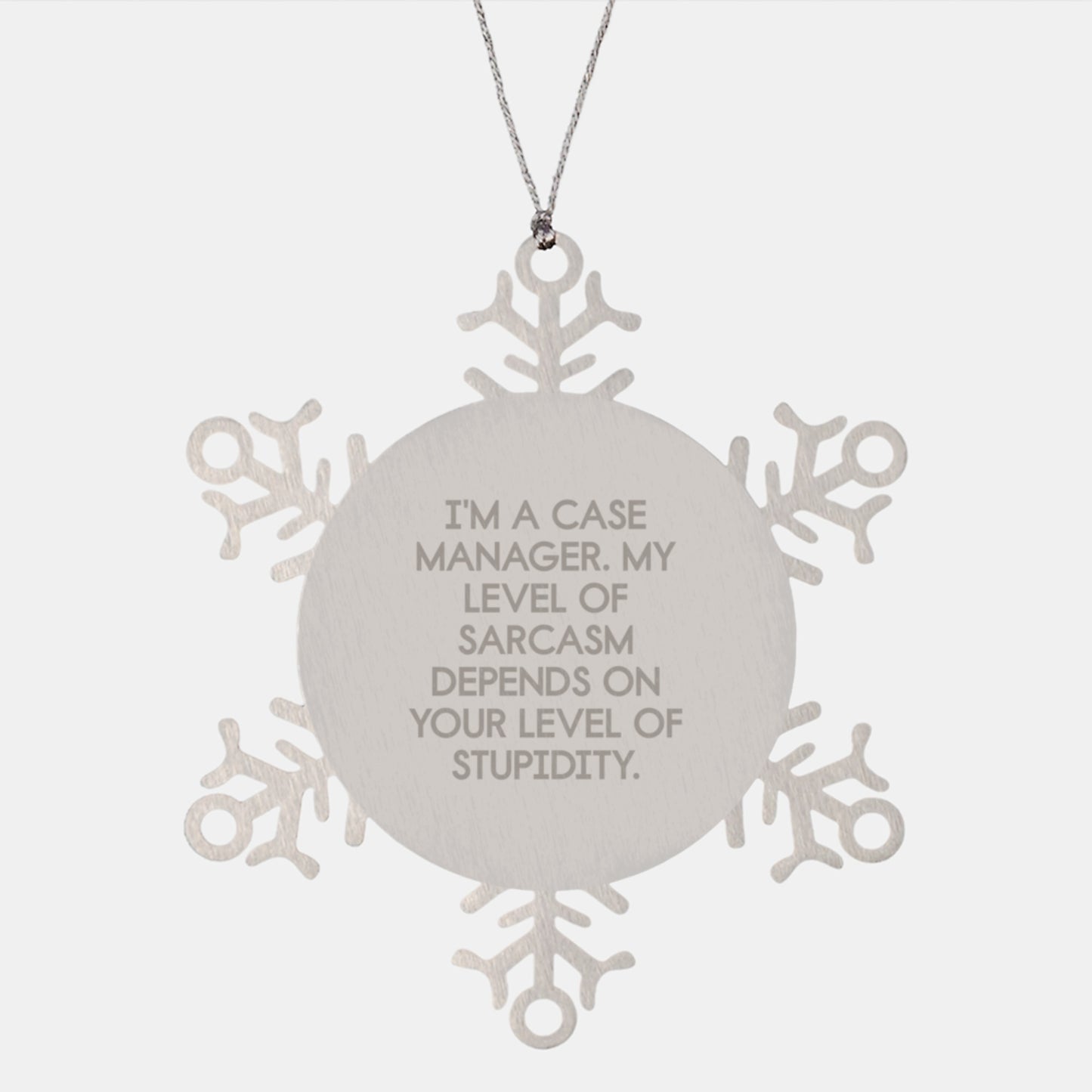 Funny Case Manager Gifts from Coworkers to Friends for Men Women, Christmas Unique Snowflake Ornament with I'm A Case Manager My Level Of Sarcasm Depends On Your Level Of Stupidity Quote - Image 1