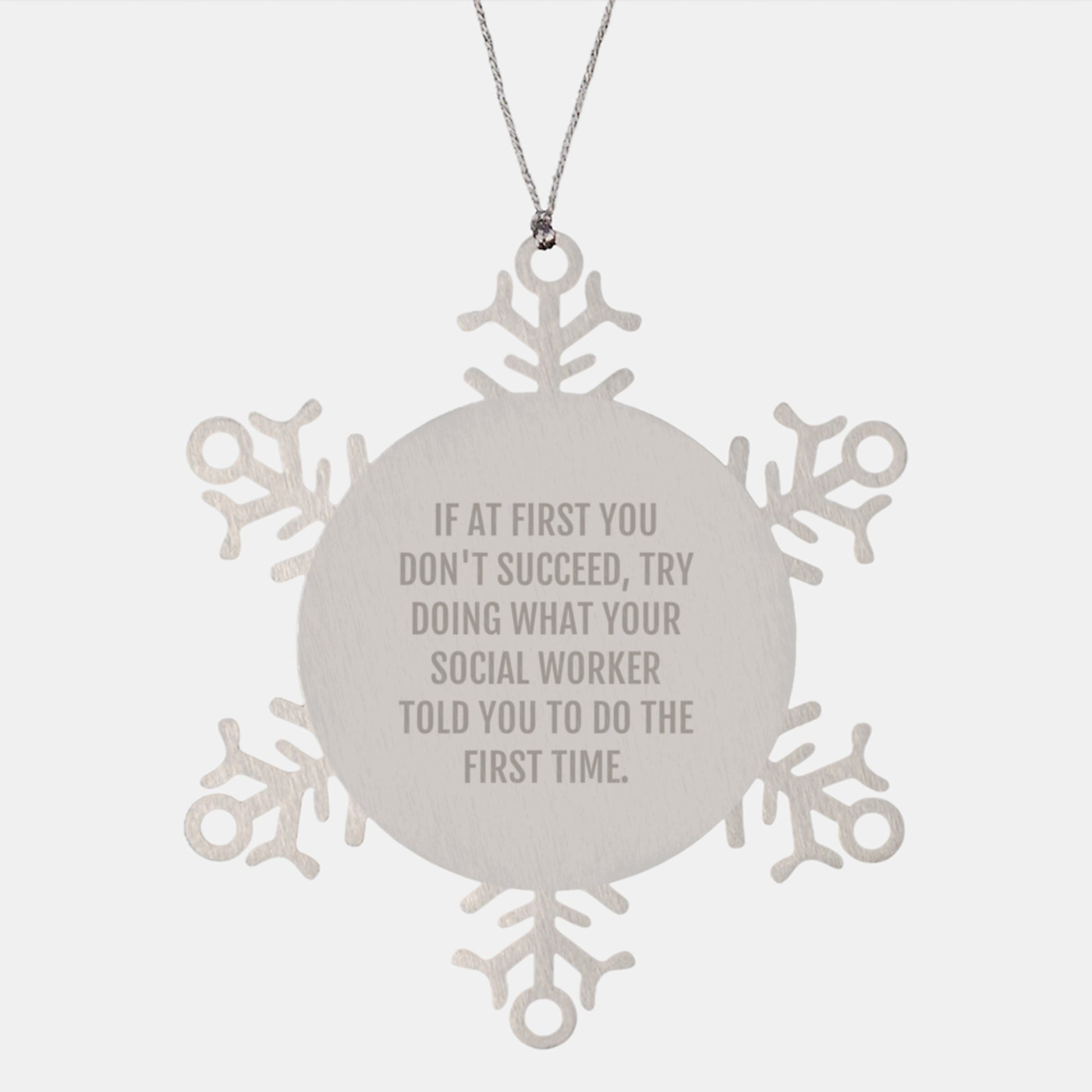 Funny Social Worker Gifts for Men - Snowflake Ornament with Inspirational Quote, If At First You Don't Succeed Try Following Advice, Christmas Unique Gifts from Friends to Coworkers - Image 1