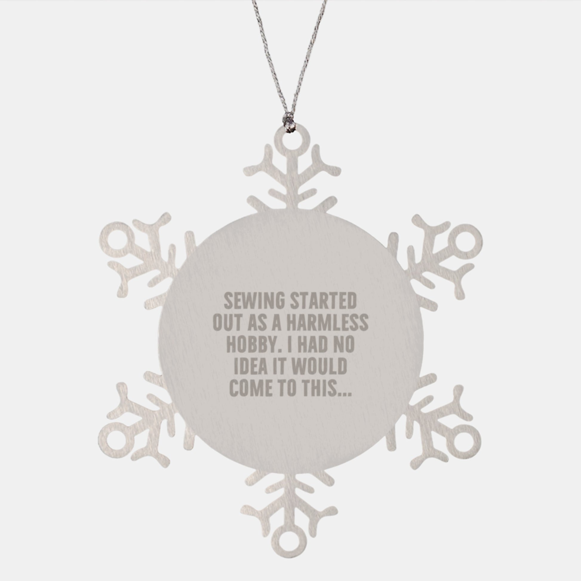 Snowflake Ornament Gifts for Sewing Enthusiasts from Friends and Family - Funny Quote, Stainless Steel, Shatterproof - Image 1