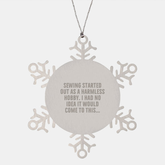 Snowflake Ornament Gifts for Sewing Enthusiasts from Friends and Family - Funny Quote, Stainless Steel, Shatterproof - Image 1