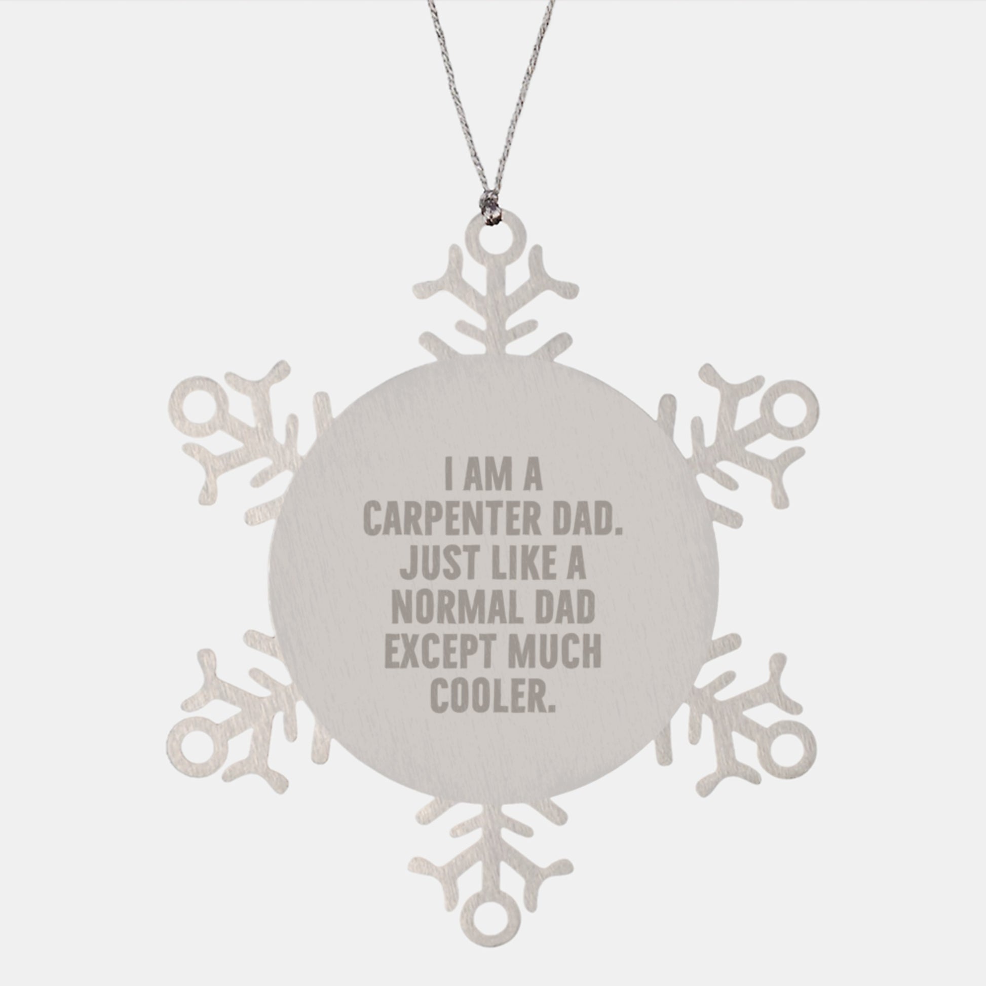 Carpenter Dad Snowflake Ornament, Funny Gift from Men to Carpenter, Christmas Unique Gifts - Image 1