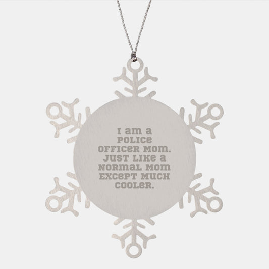 Police Officer Mom Snowflake Ornament, Funny Gift for Her, Unique Christmas Memorable Present, Gifts from Family to Friends - Image 1