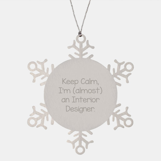 Funny Interior Designer Gifts, 'Keep Calm, I'm (almost) An Interior Designer.' Christmas Snowflake Ornament from Friends to Family - Image 1