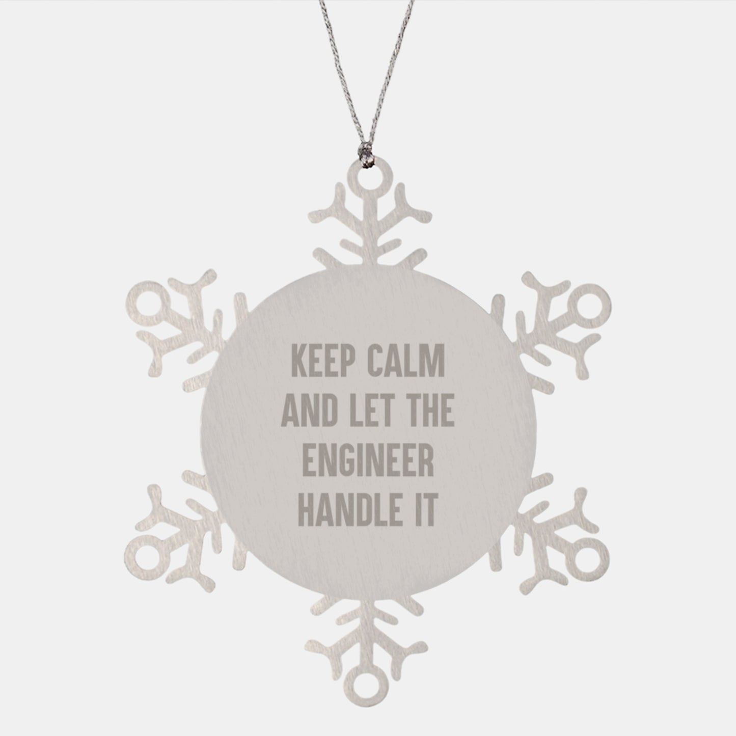 Funny Engineer Snowflake Ornament Gifts from Friends for Christmas, 'Keep Calm And Let The Engineer Handle It', Shatterproof Premium Stainless Steel - Image 1