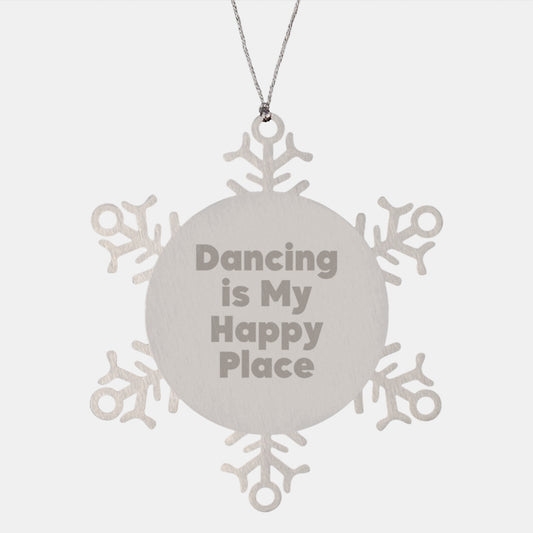 Funny Dancing Gifts from Friends, Unique Snowflake Ornament for Dancing Women, Christmas Unique Gifts with 'Dancing Is My Happy Place' Quote - Image 1