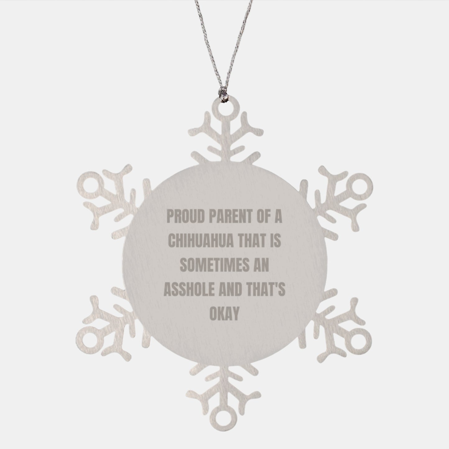 Funny Chihuahua Dog Christmas Unique Gifts from Men to Chihuahua Dog Lovers, Snowflake Ornament, Proud Parent Quote - Image 1