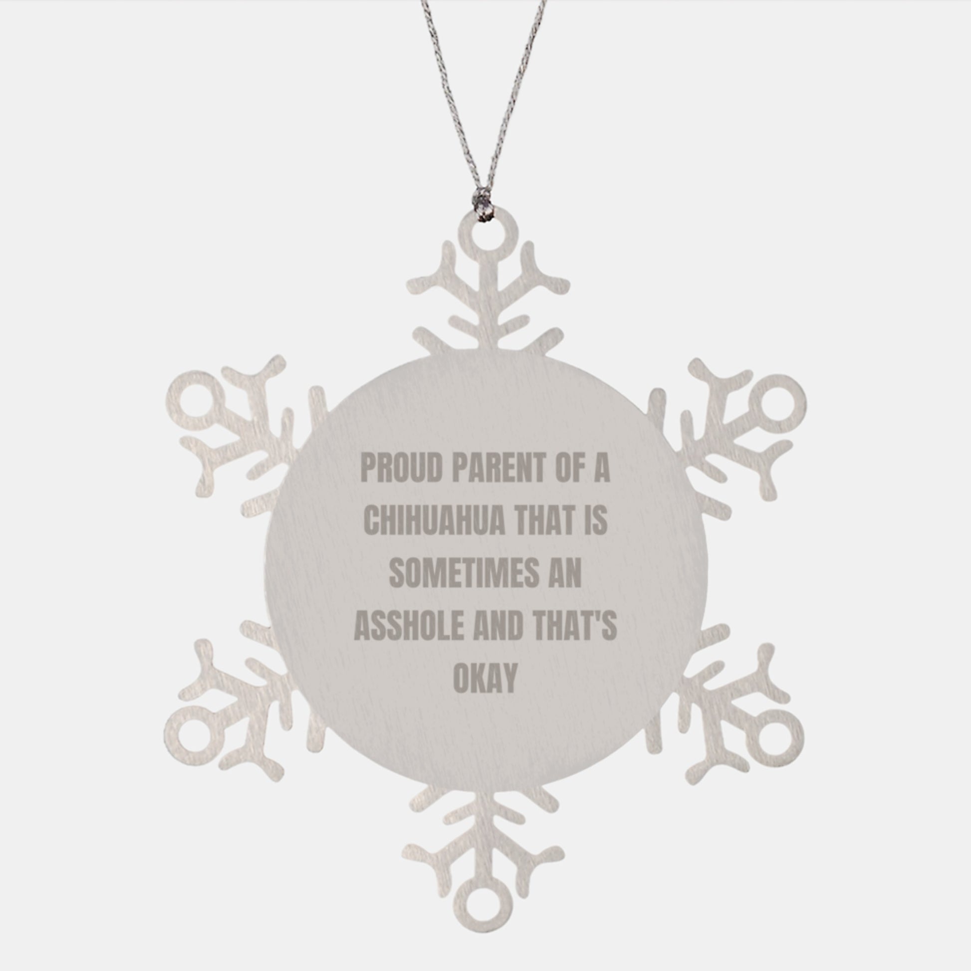 Funny Chihuahua Dog Christmas Unique Gifts from Men to Chihuahua Dog Lovers, Snowflake Ornament, Proud Parent Quote - Image 1