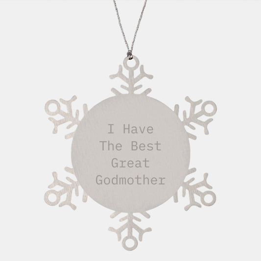 Funny Godmother Gifts from Women to Great Godmother - Christmas Unique Ornaments - Snowflake Ornament I Have The Best Great Godmother - Stainless Steel - Image 1