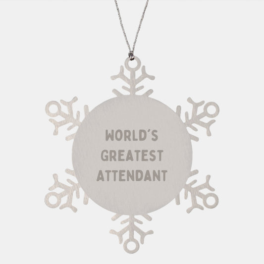 Funny Attendant Gifts, Snowflake Ornament Christmas Unique Gifts from Men to Attendant, Quote 'World's Greatest' Durable Stainless Steel - Image 1