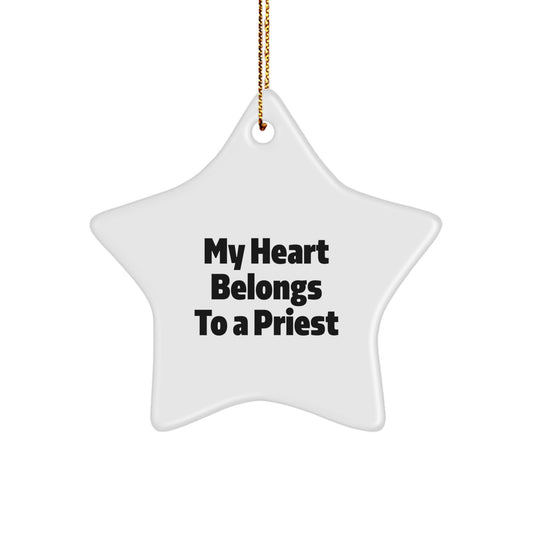 Funny Priest Star Ornament Gift for Him - 'My Heart Belongs To A Priest' - White Star Shaped Decoration for Church Priest Christmas Unique Gifts from Men - Image 1