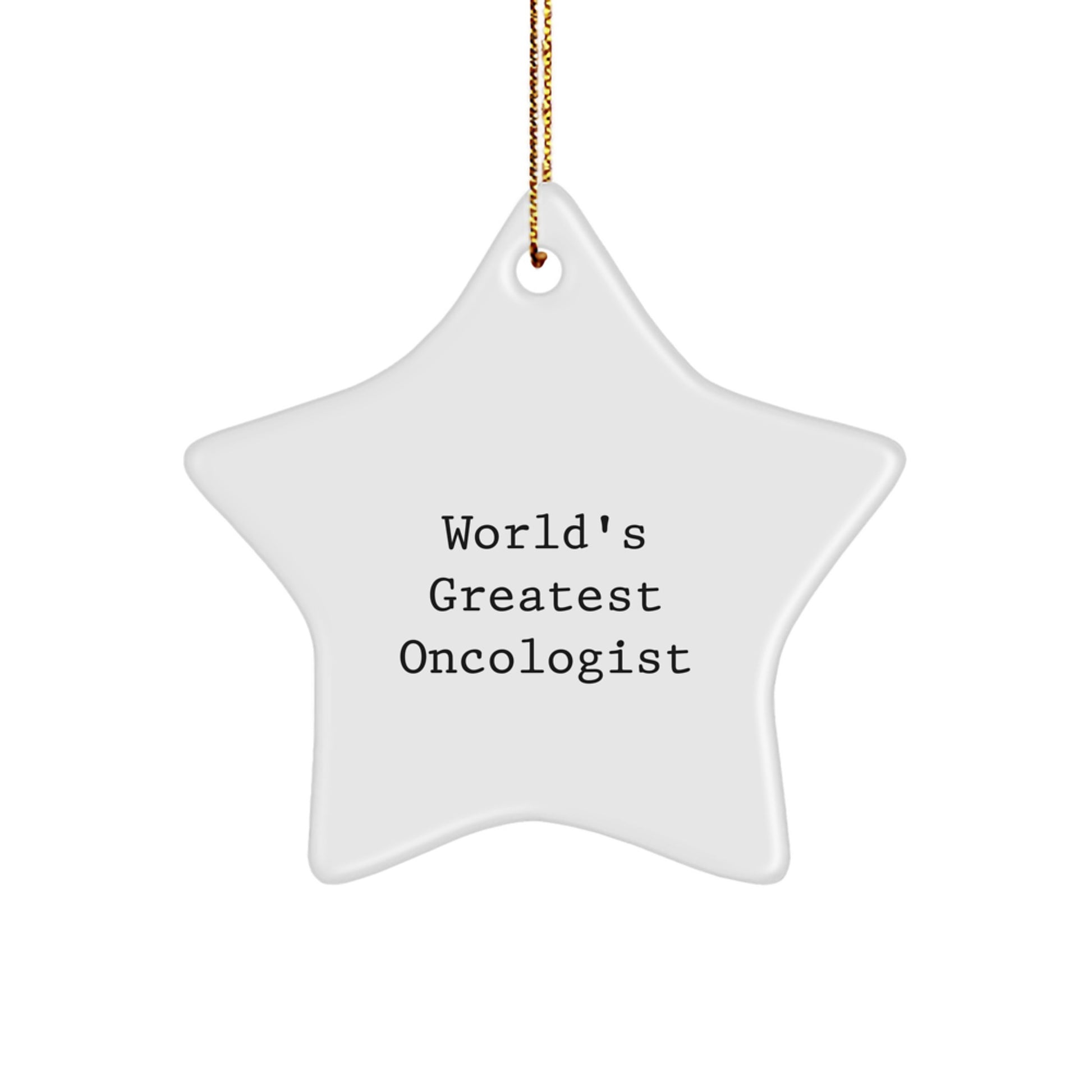 World's Greatest Oncologist Star Ornament, Gifts from Friends, Christmas Unique Gifts for Oncologist, Star Shaped, White Color, Durable MDF, Sublimation Print, Festive Hanging - Image 1