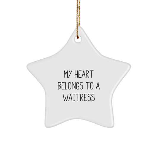 Funny Waitress Gifts from Men to Women for Christmas - 'My Heart Belongs To A Waitress' Star Ornament - Image 1