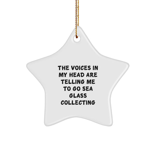 Funny Sea Glass Collecting Quote Star Ornament, Gifts for Sea Glass Collectors, Christmas Unique Gifts from Friends, Family, or Coworkers. - Image 1