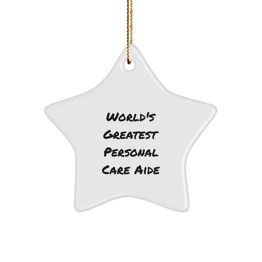 Funny World's Greatest Personal Care Aide Star Ornament Gifts from Men for Women Friends Coworkers Family - Image 1