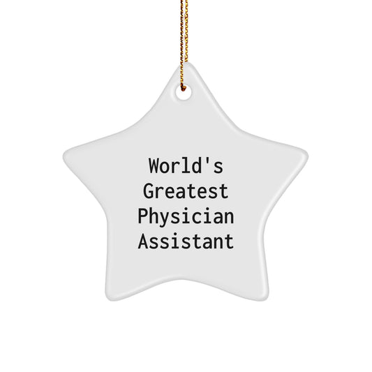 World's Greatest Physician Assistant Star Ornament, Funny Quote Gifts from Friends to Coworkers, Christmas Unique Gifts for Physician Assistant - Image 1