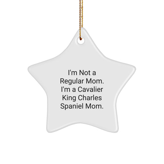 Cavalier King Charles Spaniel Dog Christmas Star Ornament for Funny Mom Gifts from Family - 'I'm Not A Regular Mom. I'm A Cavalier King Charles Spaniel Mom.' - Image 1