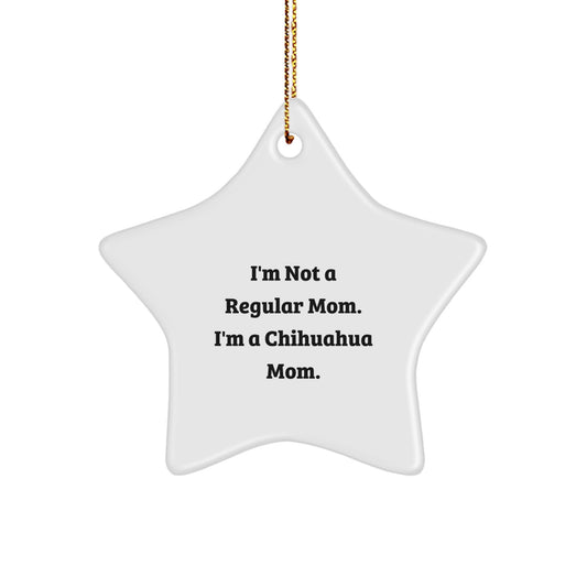 Funny Chihuahua Mom Gifts for Men, Women, or Family - Cute Star Ornament for Christmas Unique Gifts from Mom to Chihuahua Dog Lovers - Image 1