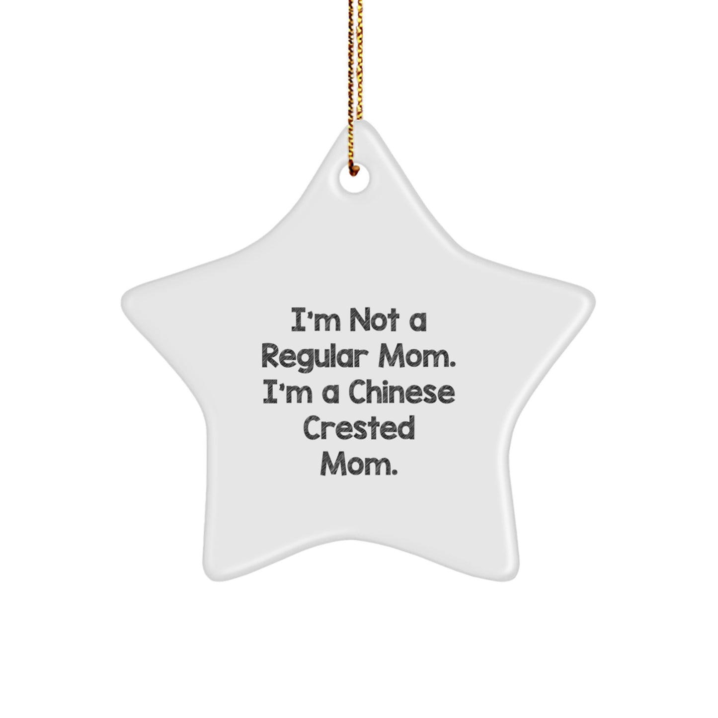 Funny Chinese Crested Dog Gifts for Mom Unique Star Ornament Gifts from Mom for Chinese Crested Dog Lover Christmas Unique Gifts - Image 1