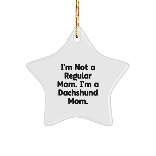 Funny Dachshund Mom Christmas Unique Gifts from Friends to Family, Star Ornament for Dachshund Dog Enthusiasts, Dachshund Mom Star Decoration, Funny Star Mom Gift, Unique Gift Idea - Image 1