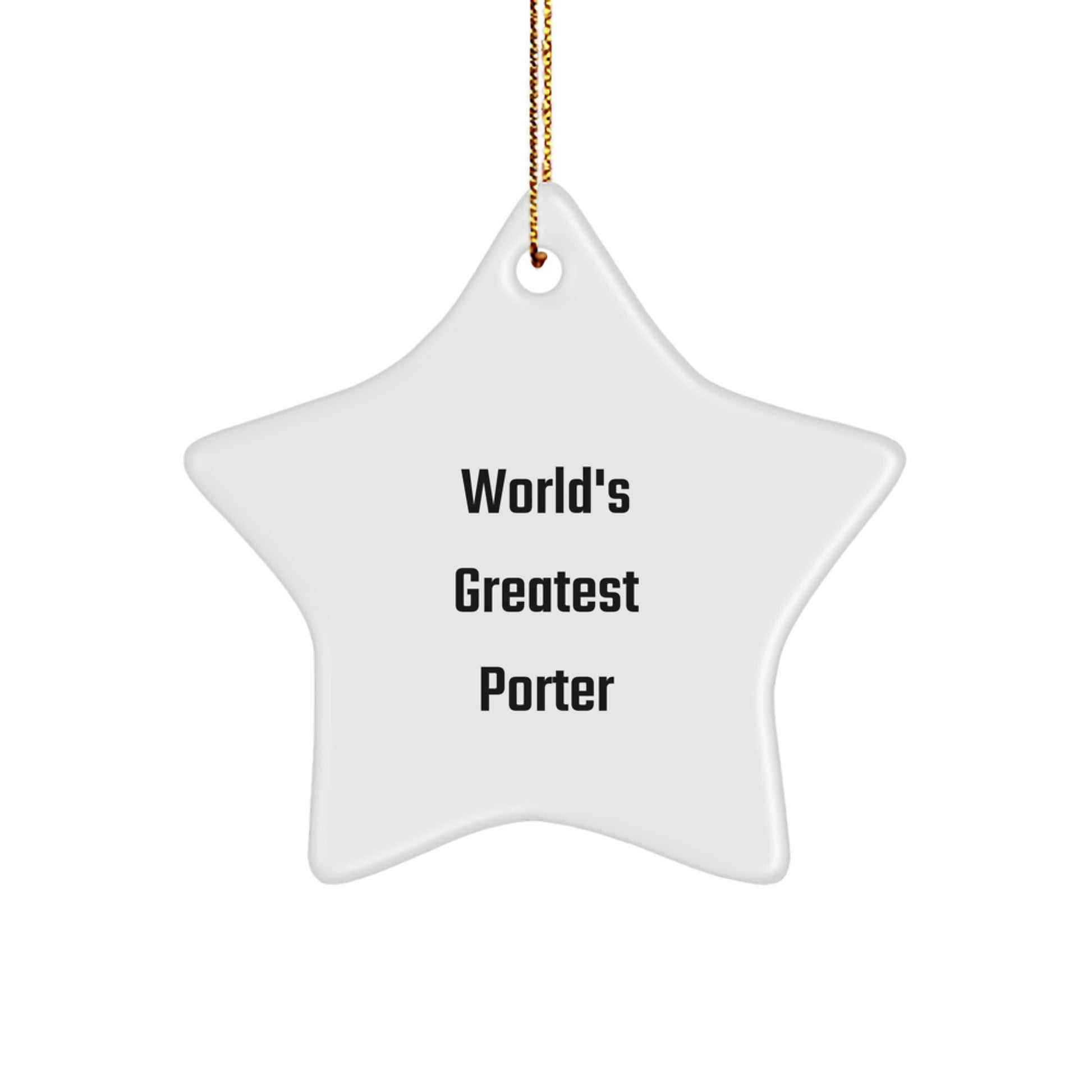 Funny Porter Star Ornament Gifts from Friends for Christmas - World's Greatest Porter Quote, Star Shaped, White, Unique Gifts - Image 1