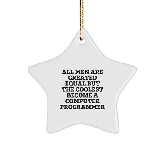 Funny Computer Programmer Gifts for Christmas - Star Ornament with Quote - Gifts from Friends and Family - Image 1