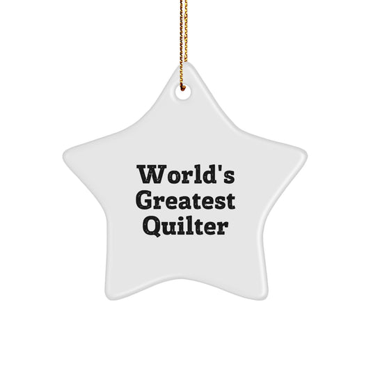 'World's Greatest Quilter' Star Ornament, Gifts for Quilters, Christmas Unique Gifts from Men to Women - Funny Quilter Star Shaped Decor, Quilter Gifts from Friends - Image 1
