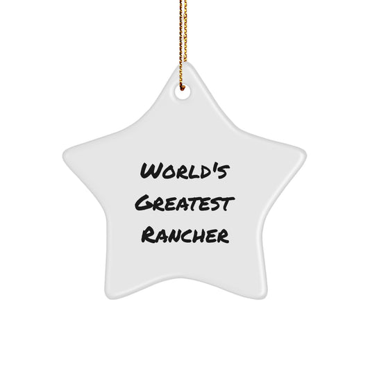Funny Rancher Gifts from Men - World's Greatest Rancher Star Ornament for Christmas Unique Gifts - Image 1