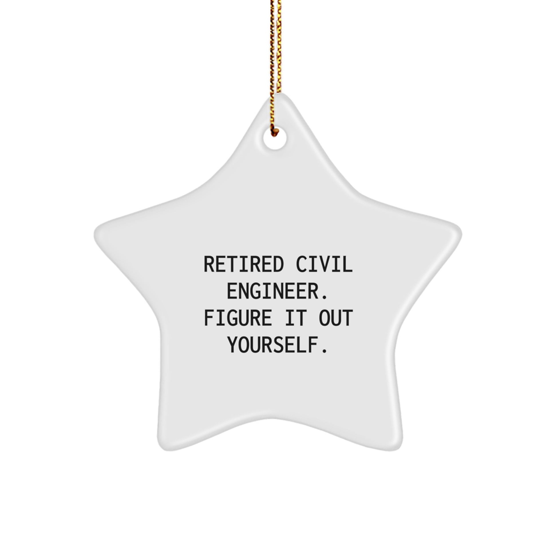 Gifts from a Retired Civil Engineer for Him, Funny Civil Engineer Star Ornament, Christmas Unique Gifts for Civil Engineer Friends - Image 1