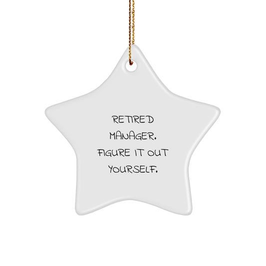 Funny Manager Gifts for Men or Women, Star Ornament from Retired Manager, Christmas Unique Gifts - Image 1