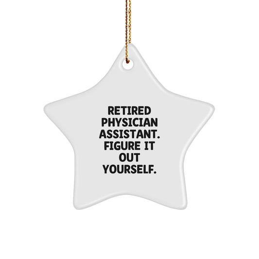 Funny Quote Gifts from Physicians, Christmas Unique Gifts for Retired Physician Assistant, Star Ornament Decoration - Image 1