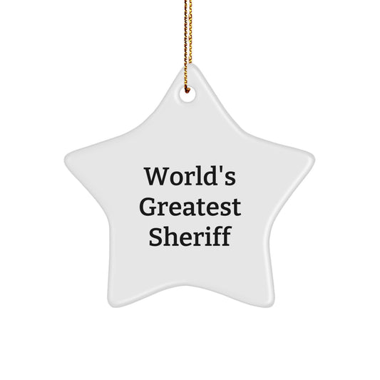 World's Greatest Sheriff Star Ornament, Funny Quote, Sheriff Gifts for Men, Christmas Unique Presents from Friends - Image 1