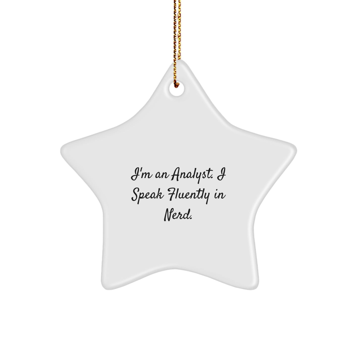 Funny Analyst Star Ornament Gifts from Friends for Men Women Coworkers Christmas Unique Decorations - Image 1