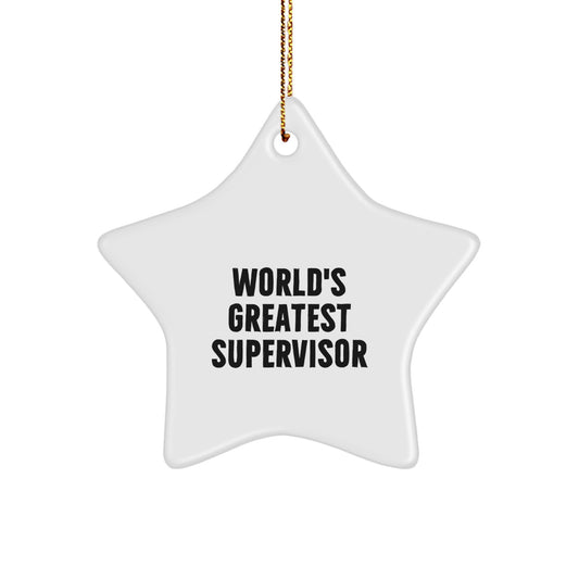 World's Greatest Supervisor Star Ornament, Funny Gift for Supervisor by Friends, Family, Coworkers, Christmas Unique Gifts - Image 1