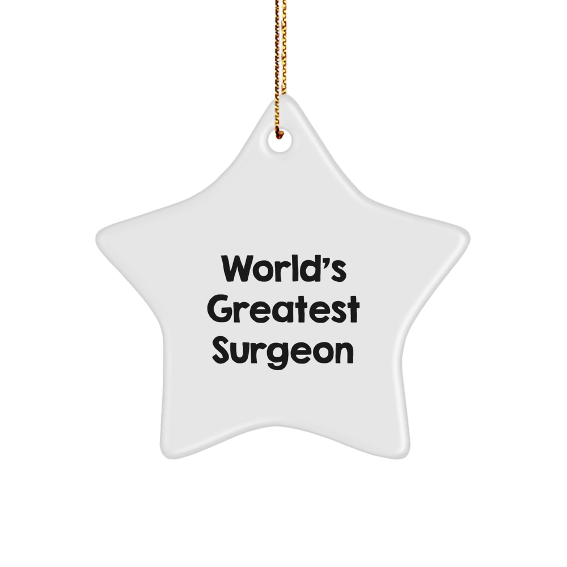 Funny Gifts from Friends for Surgeons - 'World's Greatest Surgeon' Star Ornament, White, Christmas Unique Gifts - Image 1