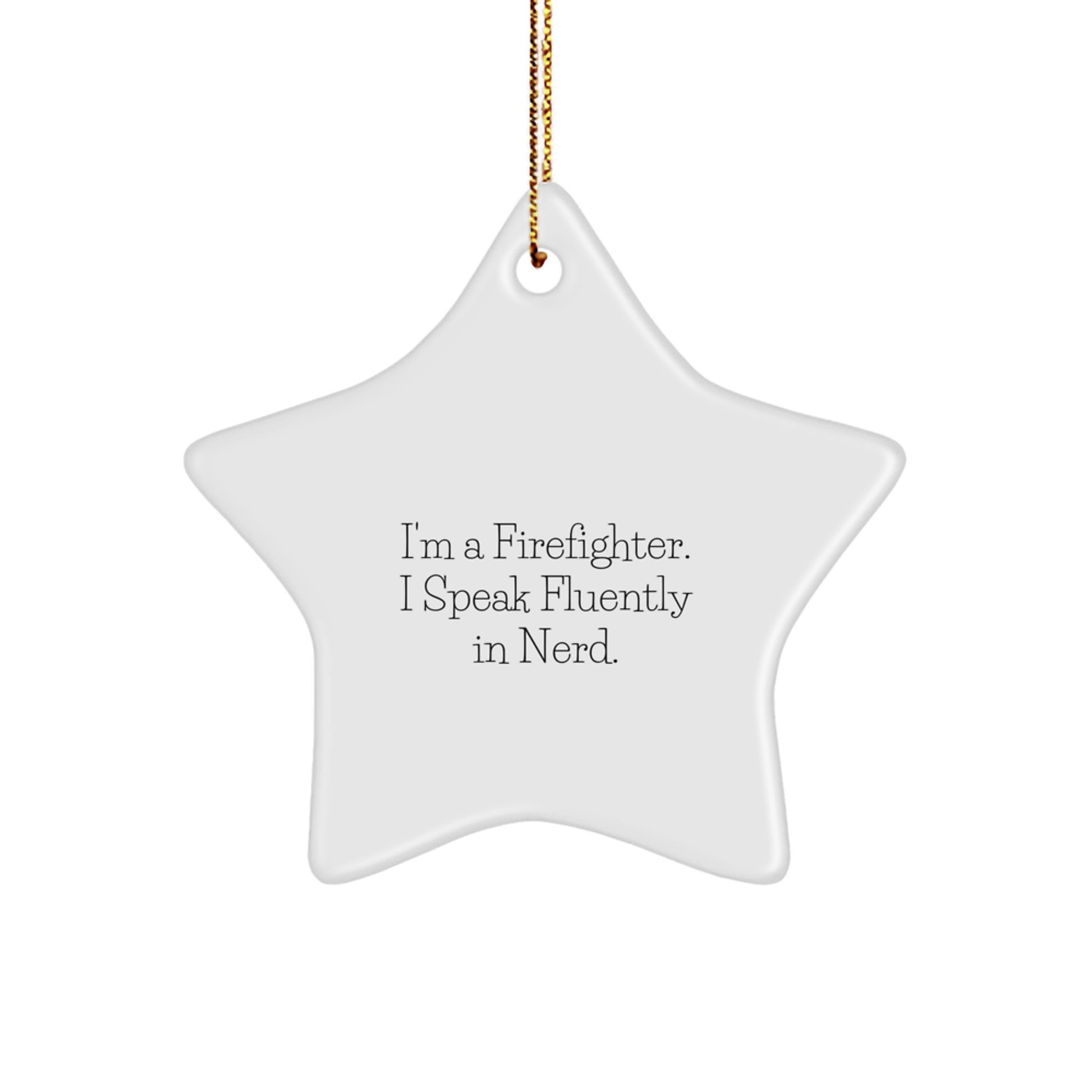 Funny Firefighter Star Ornament Gifts from Friends for Christmas Unique Gifts - Image 1