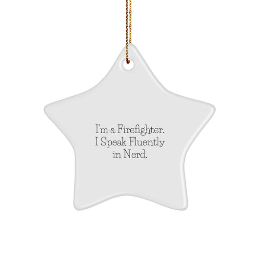 Funny Firefighter Star Ornament Gifts from Friends for Christmas Unique Gifts - Image 1