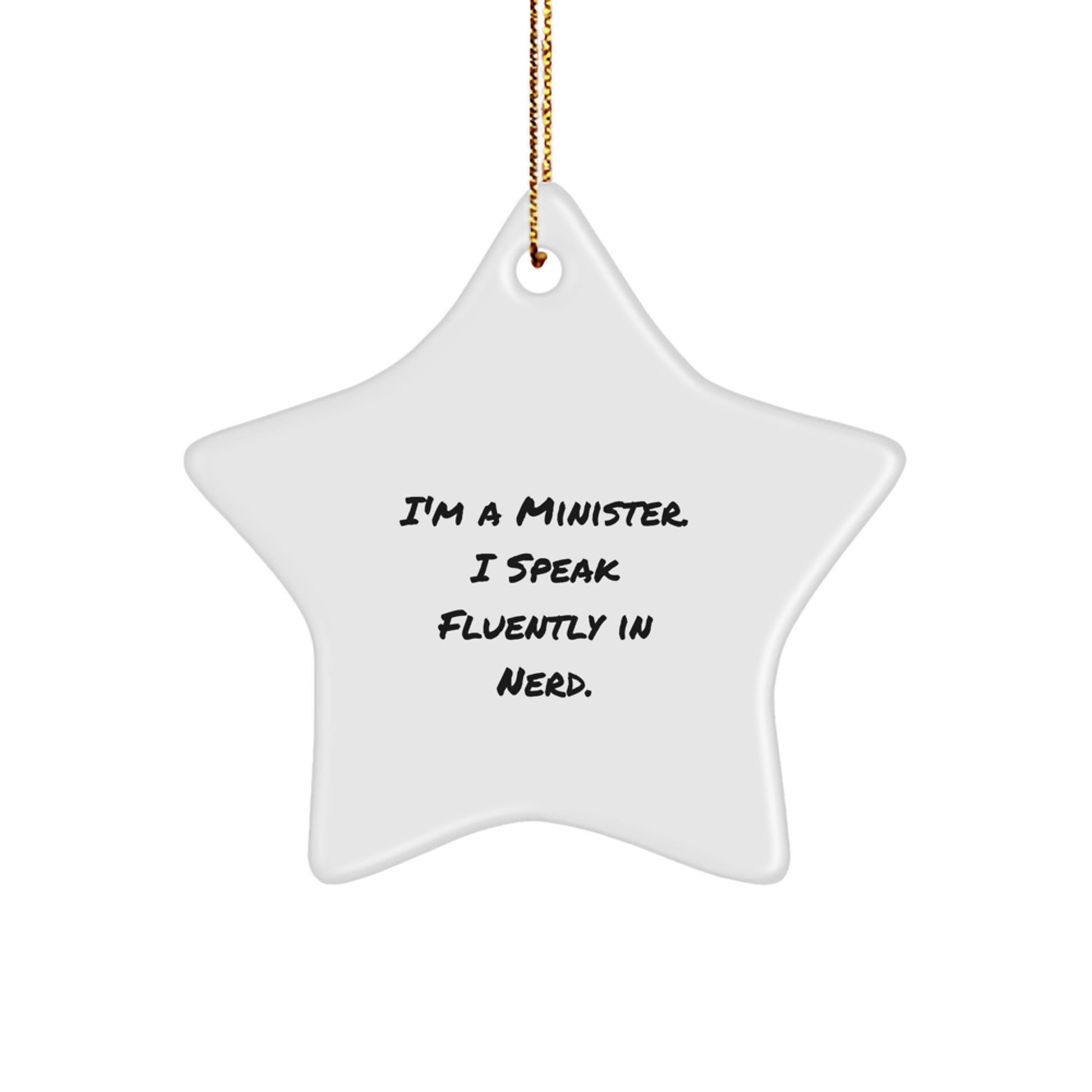 Cute Minister Star Ornament Gifts from Friends for I'm A Minister. I Speak Fluently In genius. Christmas Unique Decorations - Image 1