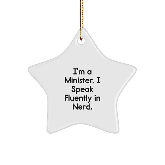 Funny Minister Gifts, 'I'm A Minister. I Speak Fluently In genius.' Star Ornament, White, Christmas Unique Gifts, Gifts from Friends, Gifts for Minister - Image 1