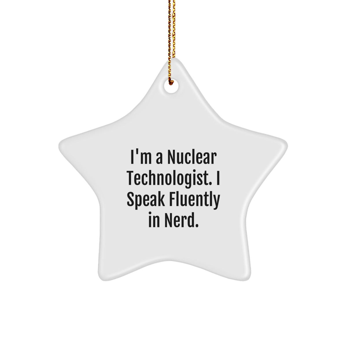 Family Nuclear Technologist Star Christmas Ornament Speak in genius Gift - Image 1