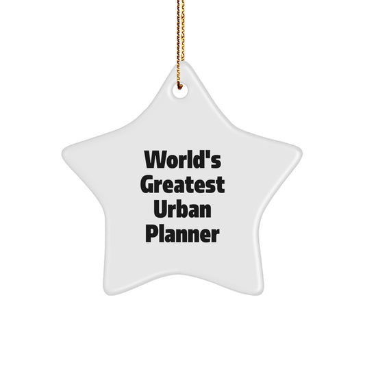 Funny Urban Planner Gifts for Men - 'World's Greatest Urban Planner' Star Ornament, Gold Cord Included, Unique Christmas Unique Gifts from Friends - Image 1