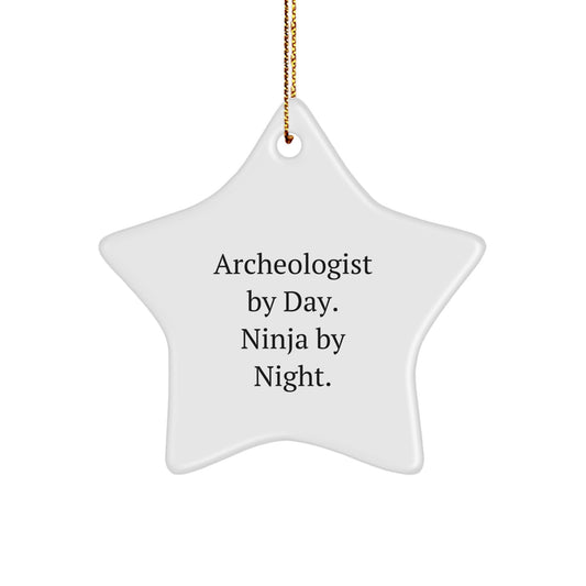 Archeologist Star Ornament, Funny Quote Gifts from Friends for Christmas Decorations, Star Shaped MDF Decor, Archeologist By Day Ninja By Night - Image 1