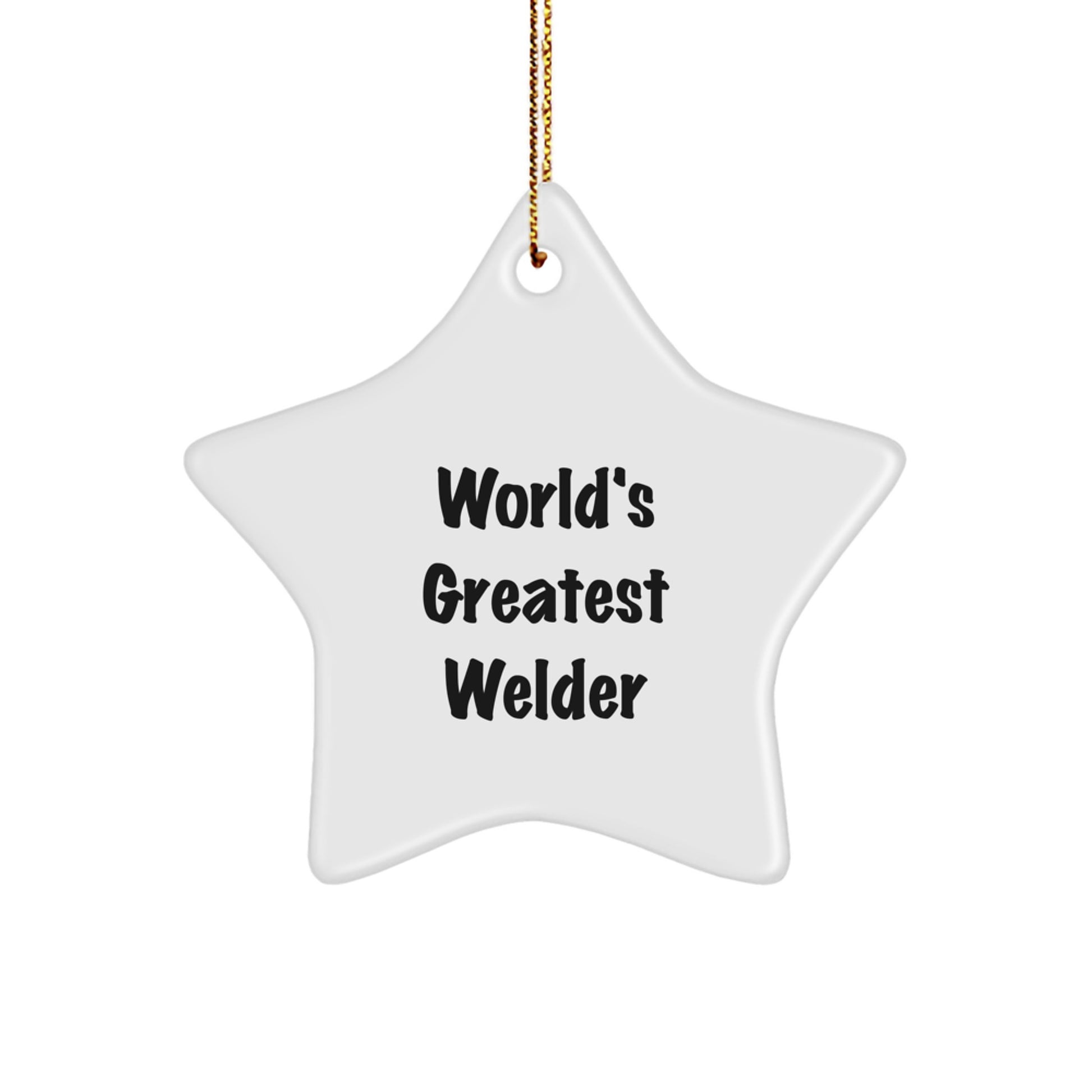 Funny Welder Gifts, World's Greatest Star Ornament for Christmas, Gifts from Friends - Image 1