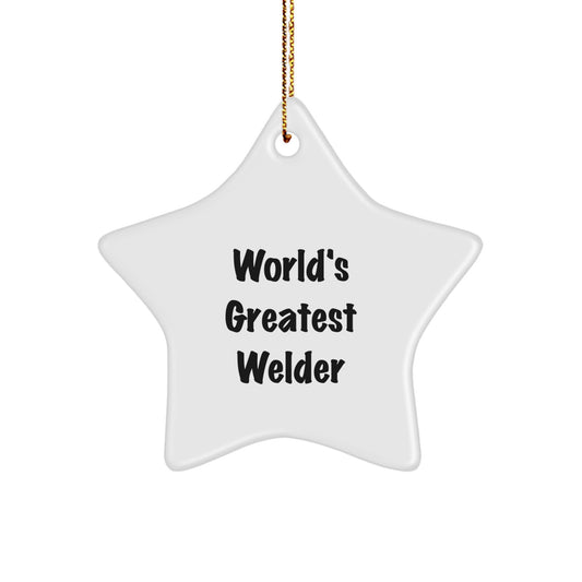 Funny Welder Gifts, World's Greatest Star Ornament for Christmas, Gifts from Friends - Image 1