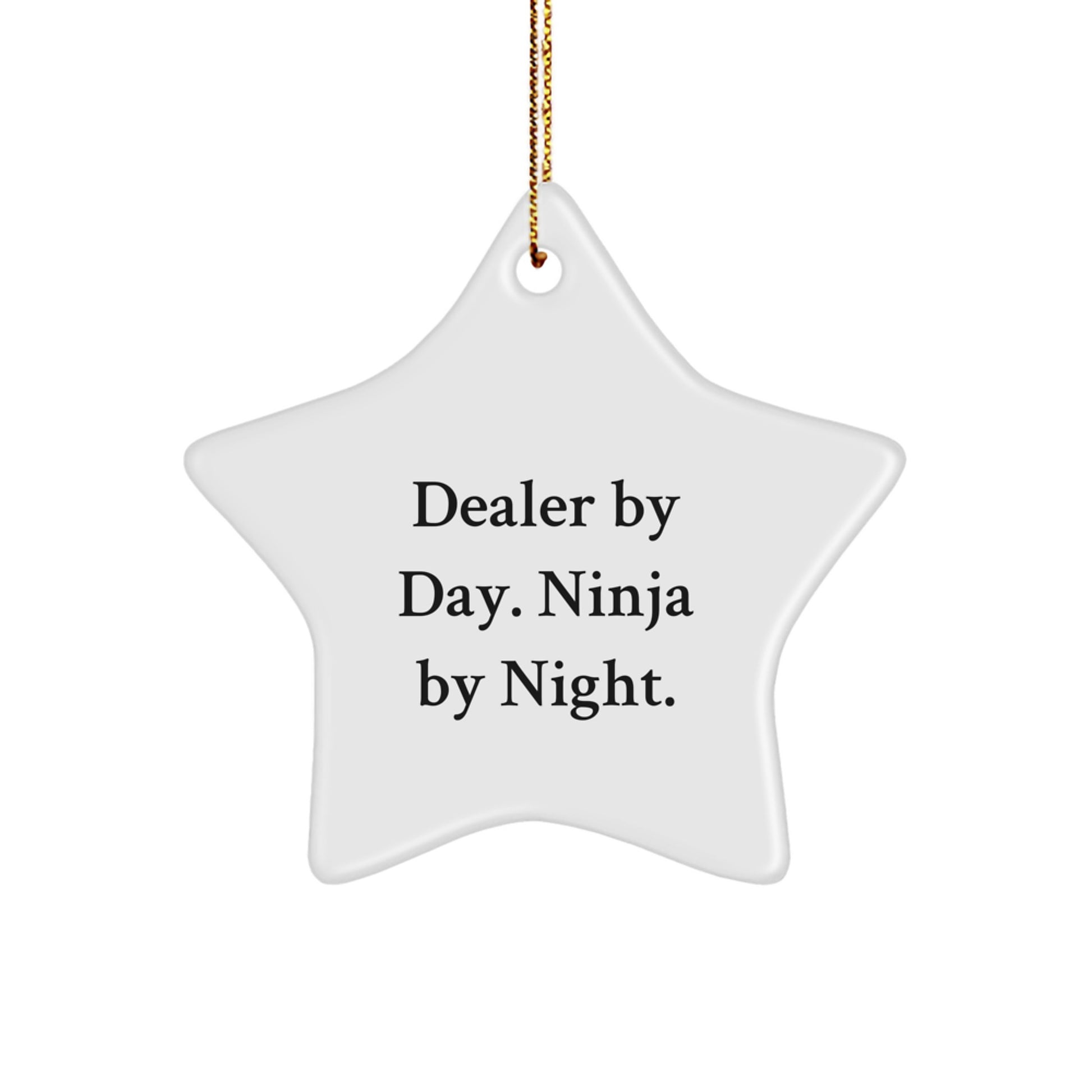 Funny Dealer Gifts from Men - Star Ornament, Dealer By Day Ninja By Night Christmas Unique Presents for Dealer, Friends, Family - Image 1